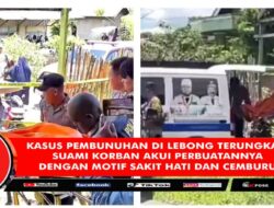 Kasus Pembunuhan Sadis Di Lebong Terungkap! Suami Korban Akui Perbuatannya Dengan Motif Sakit Hati Dan Cemburu