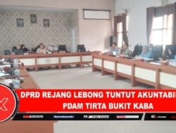 DPRD Rejang Lebong Tuntut Akuntabilitas PDAM Tirta Bukit Kaba